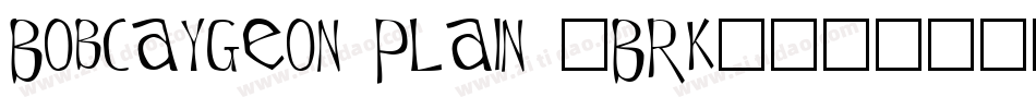 Bobcaygeon Plain -BRK-字体转换